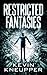 Restricted Fantasies by Kevin Kneupper