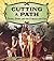 Cutting a Path: Daniel Boone and the Cumberland Gap (Adventures on the American Frontier)
