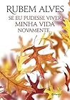 Book cover for Se eu pudesse viver minha vida novamente (Portuguese Edition)