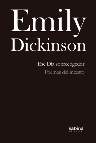 Ese día sobrecogedor. Poemas del incesto