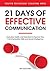 21 Days of Effective Communication: Everyday Habits and Exercises to Improve Your Communication Skills and Social Intelligence (Effective Communication: ... Skills & Build Strong Relationships Book 1)