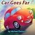 Car Goes Far (I Like to Read)