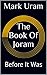 The Book Of Joram by Mark Uram