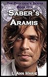 Saber's Aramis by L. Ann Marie