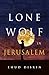 Lone Wolf in Jerusalem