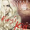 Fury's Kiss by Nicola R. White Fury's Kiss by Nicola R. White