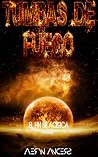 Tumbas de Fuego by Aeryn Anders