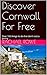 Discover Cornwall For Free:...