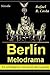 Berlín Melodrama