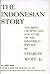 The Indonesian Story: The Birth, Growth And Structure Of The Indonesian Republic