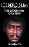 Iceberg Slim: The Biography of a Pimp