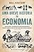 Uma Breve História da Economia