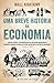 Uma Breve História da Economia by Niall Kishtainy
