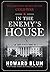 In the Enemy's House: The Greatest Secret of the Cold War