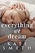 Everything we Dream (The Ha...