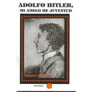 Portada de ADOLFO HITLER MI AMIGO DE JUVENTUD, de August Kubizek