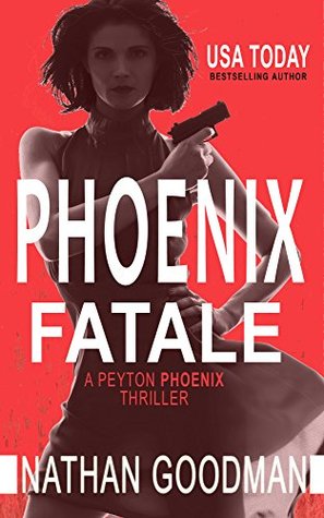Phoenix Fatale (Peyton Phoenix #1)