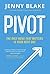 Pivot: The Only Move That Matters Is Your Next One