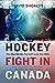 Hockey Fight in Canada: The...