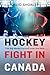 Hockey Fight in Canada by David Shoalts