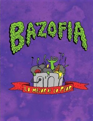 Bazofia: Lo mejor de lo peor