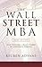 The Wall Street MBA by Reuben Advani