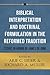 Biblical Interpretation and Doctrinal Formulation in the Refo... by Arie C. Leder