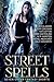 Street Spells: Seven Urban Fantasy Shorts