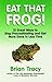 Eat That Frog by Brian Tracy