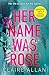 Her Name Was Rose