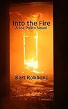 Into the Fire by Bert Robbens
