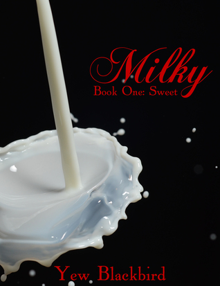 Milky: Book One: Sweet