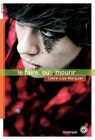 Le faire ou mourir (DoAdo) (French Edition)