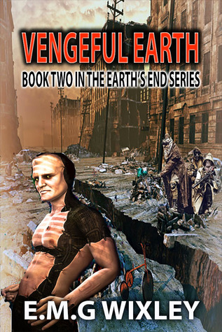 Vengeful Earth: Earth's End Book 2