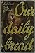 Our Daily Bread by Enrique Gil Gilbert