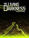 The Living Darkness