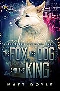 The Fox, the Dog, and the King