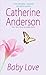 Baby Love (Kendrick/Coulter/Harrigan, #1)
