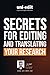 Secrets for editing and tra...