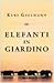 Elefanti in giardino by Kuki Gallmann