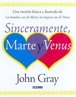 Sinceramente Marte Y Venus/ Sincerely Venus and Mars (Spanish Edition)