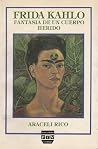 Frida Kahlo: Fantasia de un cuerpo herido (La Ciudad) (Spanish Edition) Frida Kahlo: Fantasia de un cuerpo herido (La Ciudad) (Spanish Edition)