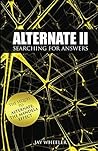 Alternate II: Searching for Answers to the Mandela Effect (Volume 2)