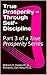 True Prosperity ~ Through Self-Discipline by William D. Danko