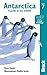 Antarctica: A Guide to the Wildlife (Bradt Travel Guides (Wildlife Guides))