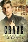 Crave (Brawlers #1) Crave (Brawlers #1)