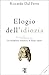 Elogio dell'idiozia. Un maldestro tentativo di farmi capire by Rick Dufer