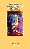 Necesitamos nombres nuevos by NoViolet Bulawayo