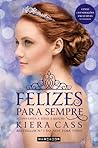 Felizes para Sempre by Kiera Cass