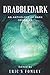 Drabbledark: An Anthology of Dark Drabbles (Shacklebound Books)